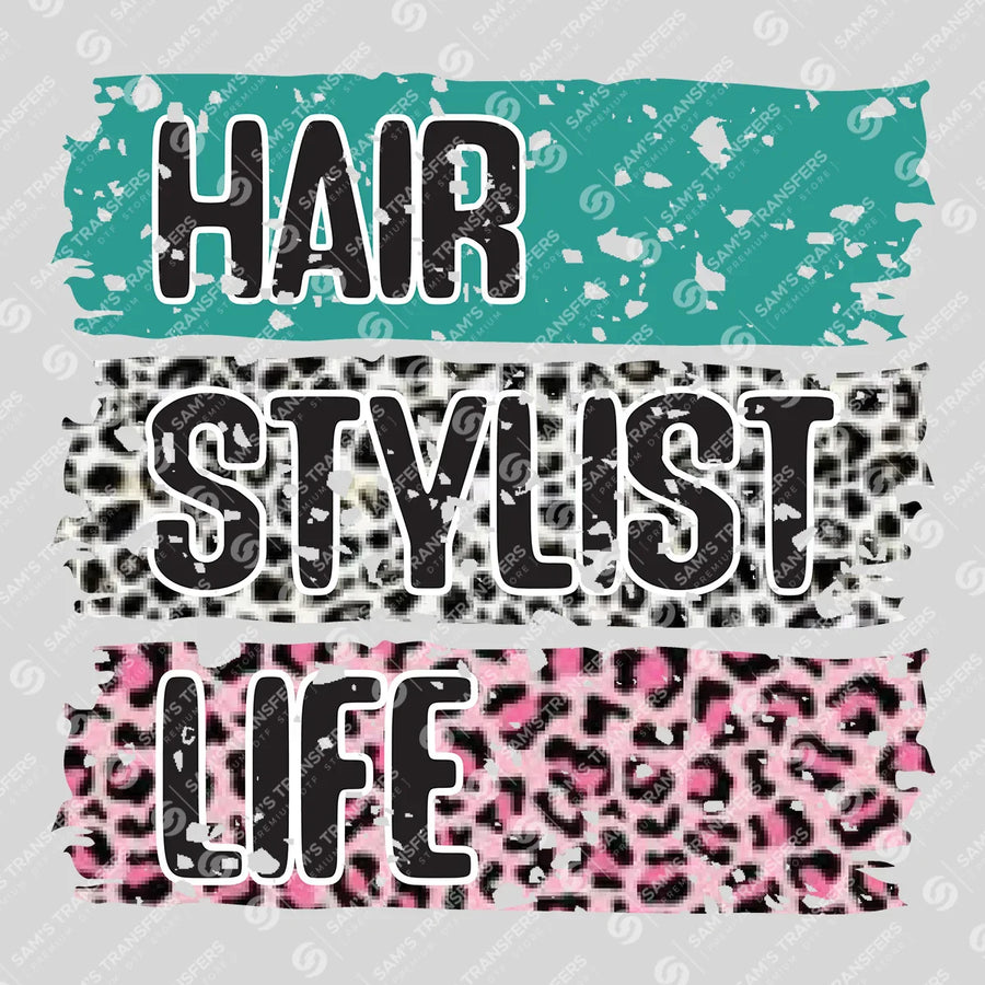 Hair Stylist Life Ready-to-Press DTF Transfer | SAT03596