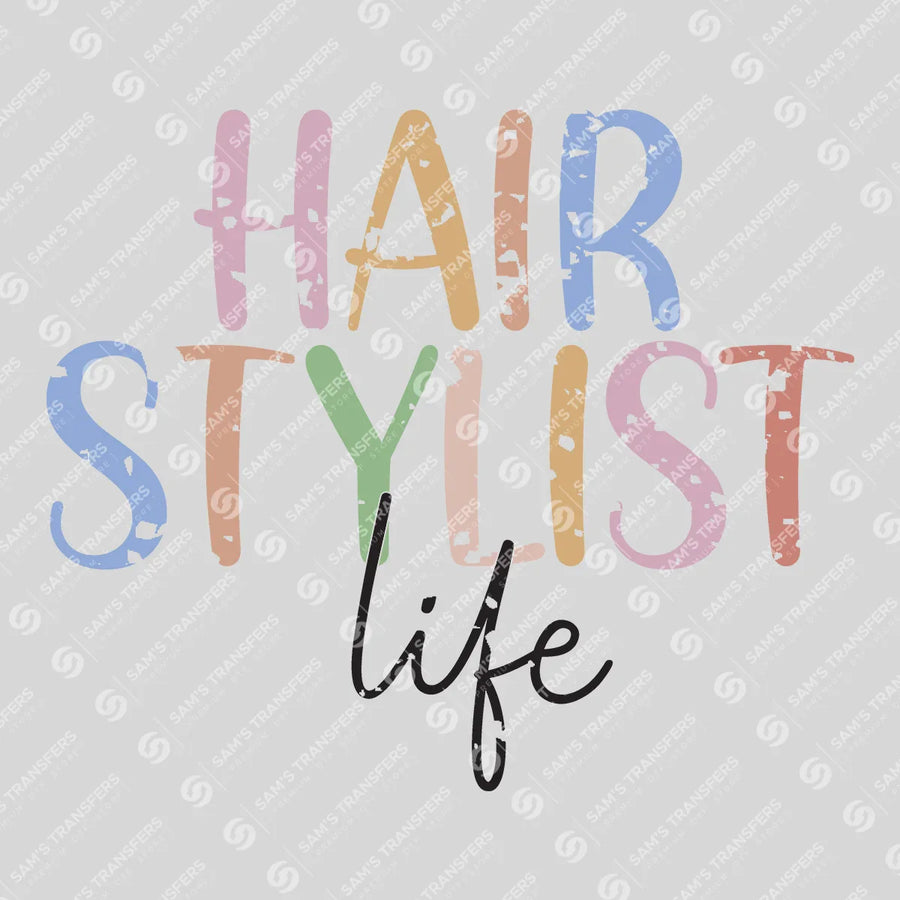 Hair Stylist Life Ready-to-Press DTF Transfer | SAT03597