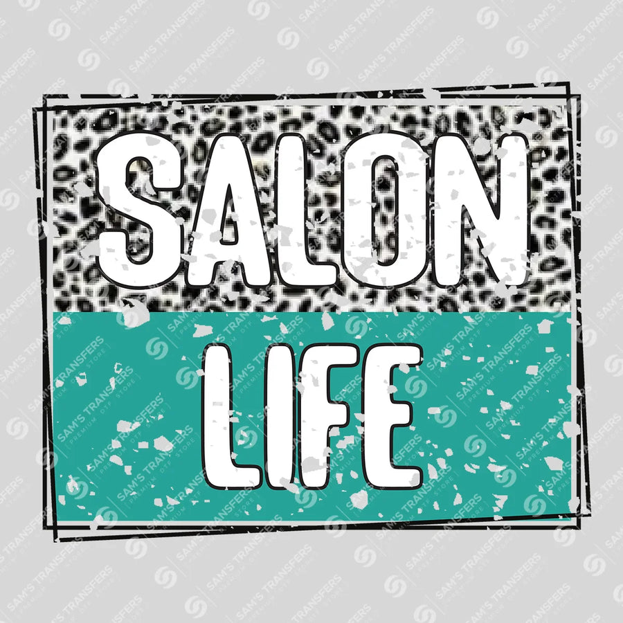 Salon Life Ready-to-Press DTF Transfer | SAT03645