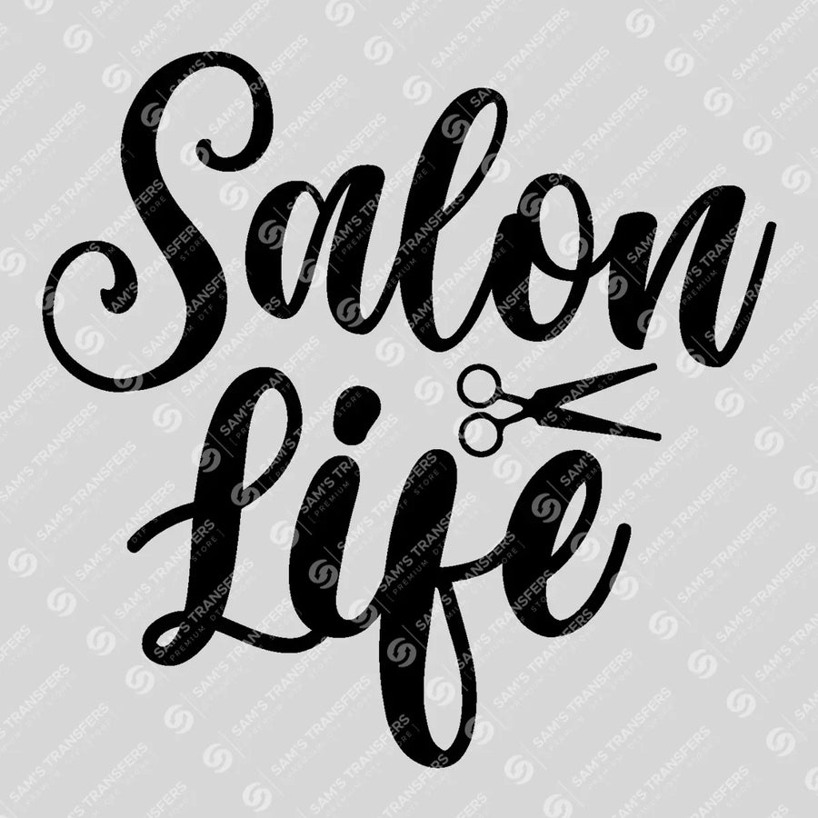 Salon Life Ready-to-Press DTF Transfer | SAT03652