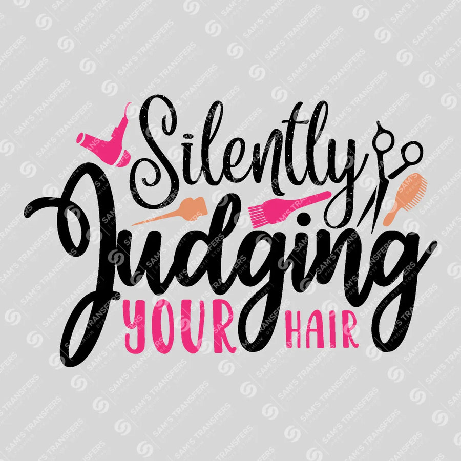 Silently Judging Your Hair Ready-to-Press DTF Transfer | SAT03654