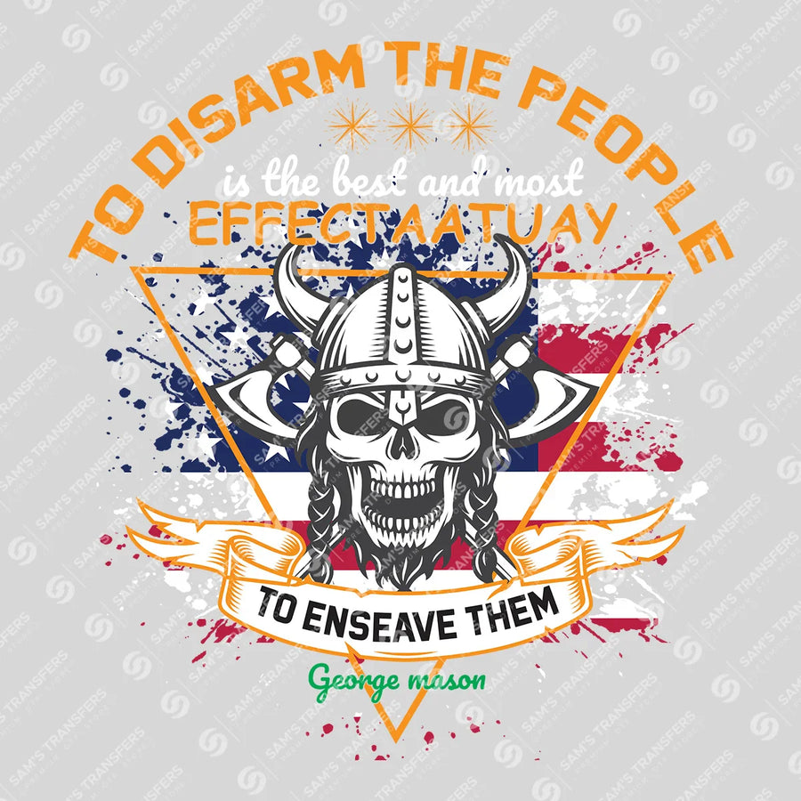 Disarm The People To Enslave Them Ready-to-Press DTF Transfer | SAT03678