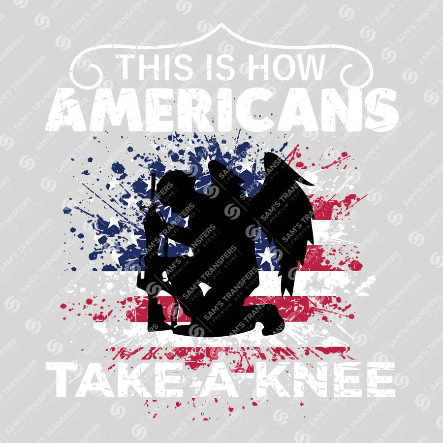 How Americans Take A Knee Ready-to-Press DTF Transfer | SAT03692