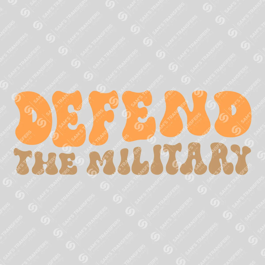 Defend The Military Ready-to-Press DTF Transfer | SAT03700