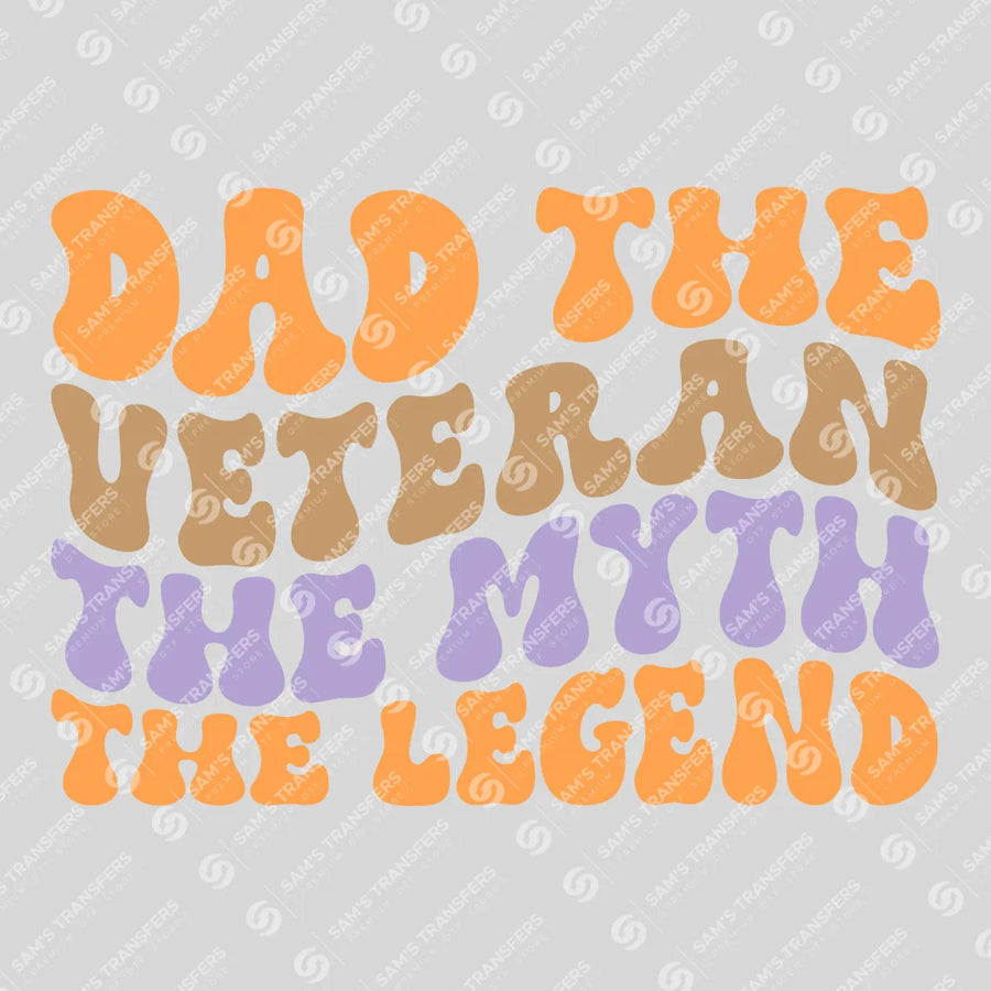 Dad The Veteran The Legend Ready-to-Press DTF Transfer | SAT03704