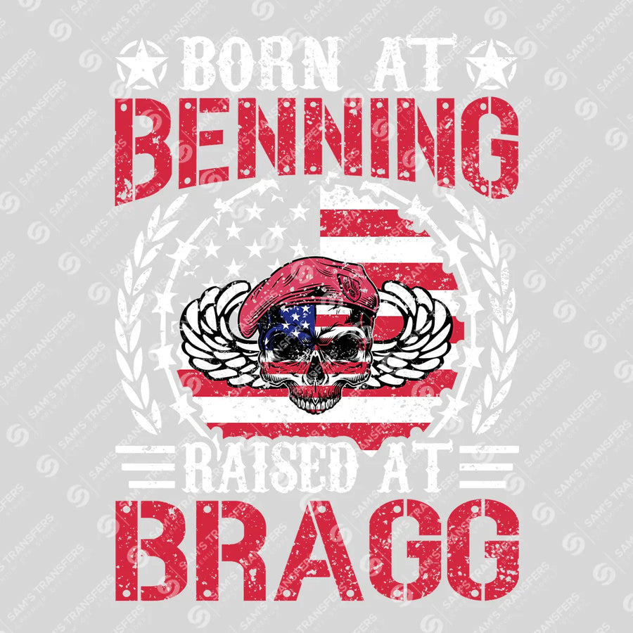 Born At Benning Raised At Bragg Ready-to-Press DTF Transfer | SAT03706
