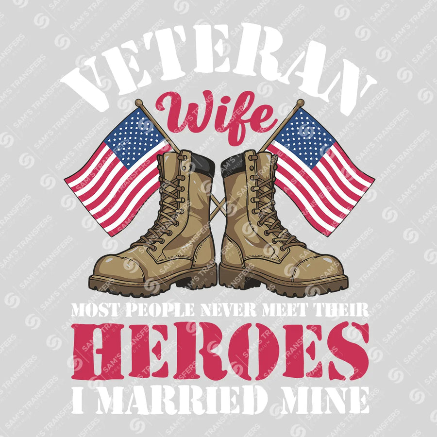 Veteran Wife I Married My Hero Ready-to-Press DTF Transfer | SAT03717