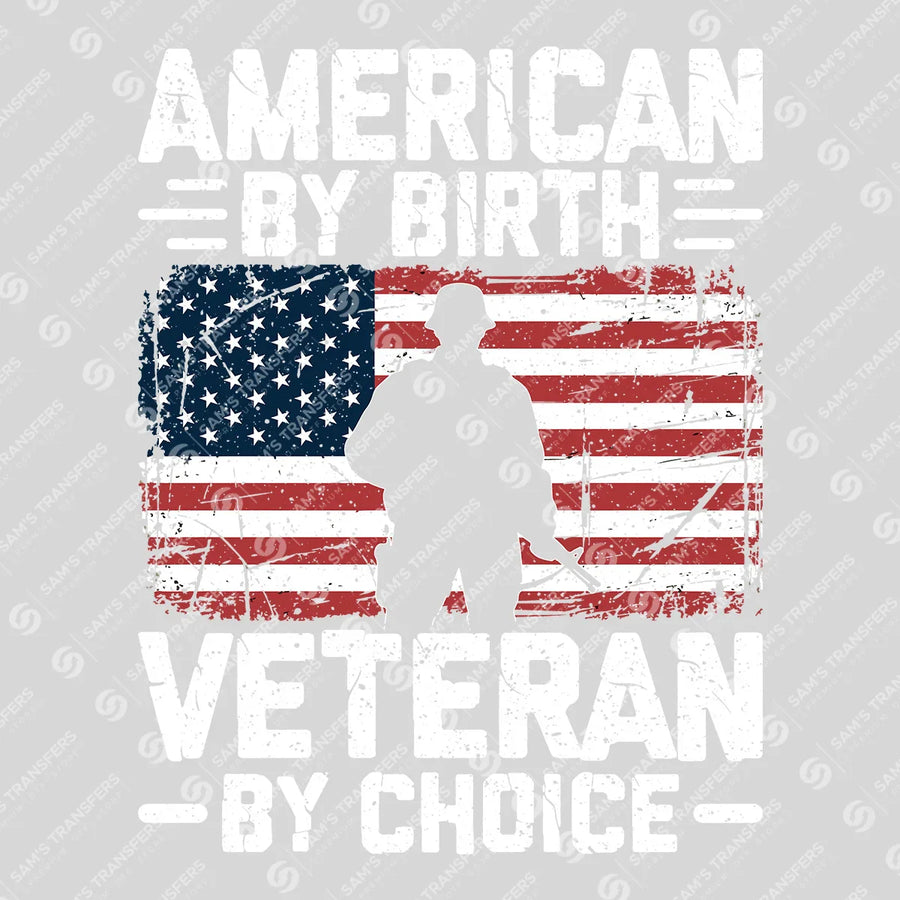 American By Birth Veteran By Choice Ready-to-Press DTF Transfer | SAT03722