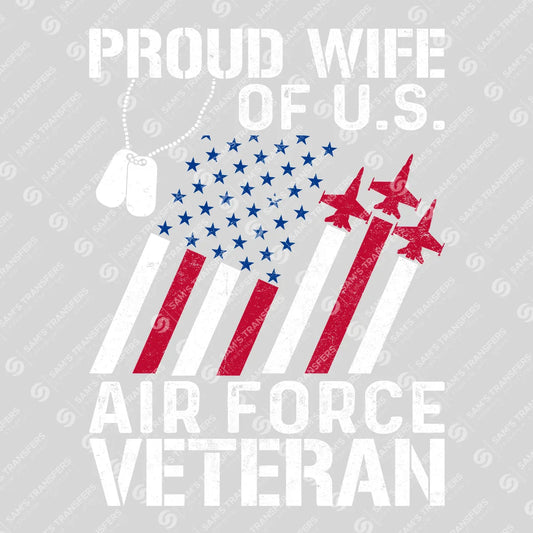 Apparel featuring a Proud Wife Air Force Veteran-themed DTF transfer.
