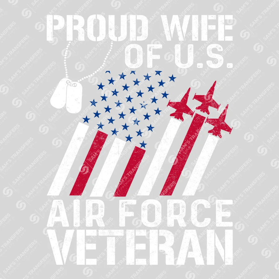 Proud Wife Air Force Veteran Ready-to-Press DTF Transfer | SAT03728