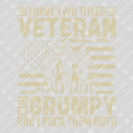 Apparel featuring a Veteran And Grumpy I Rock Both-themed DTF transfer.