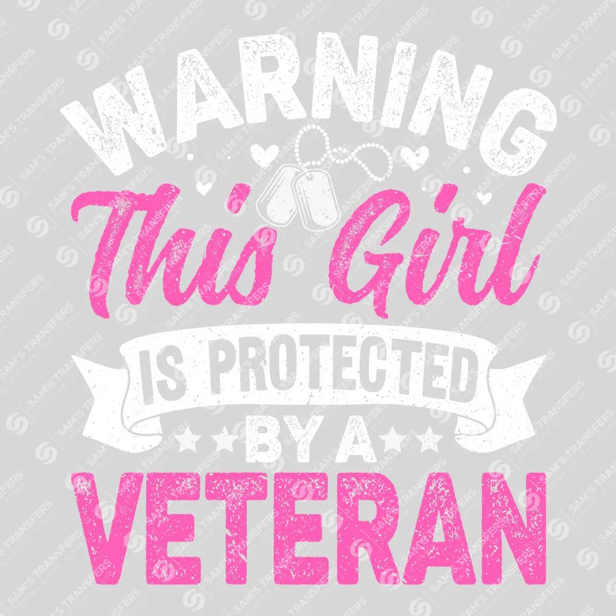This Girl Protected By A Veteran Ready-to-Press DTF Transfer | SAT03756