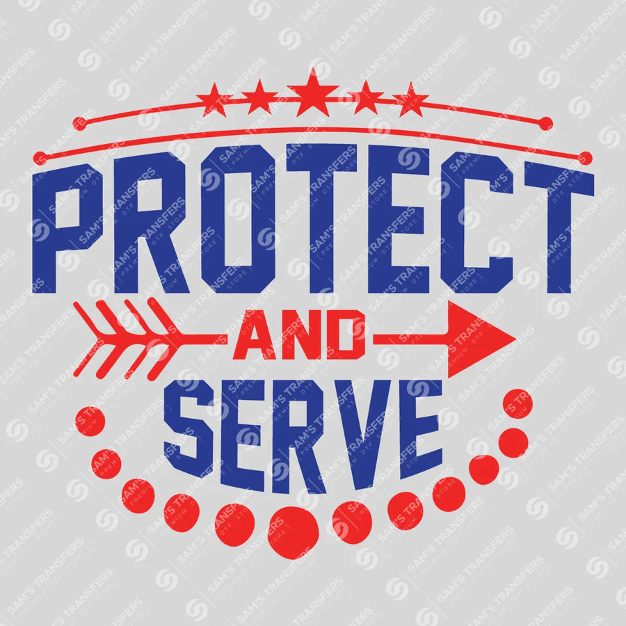Protect And Serve Ready-to-Press DTF Transfer | SAT03777