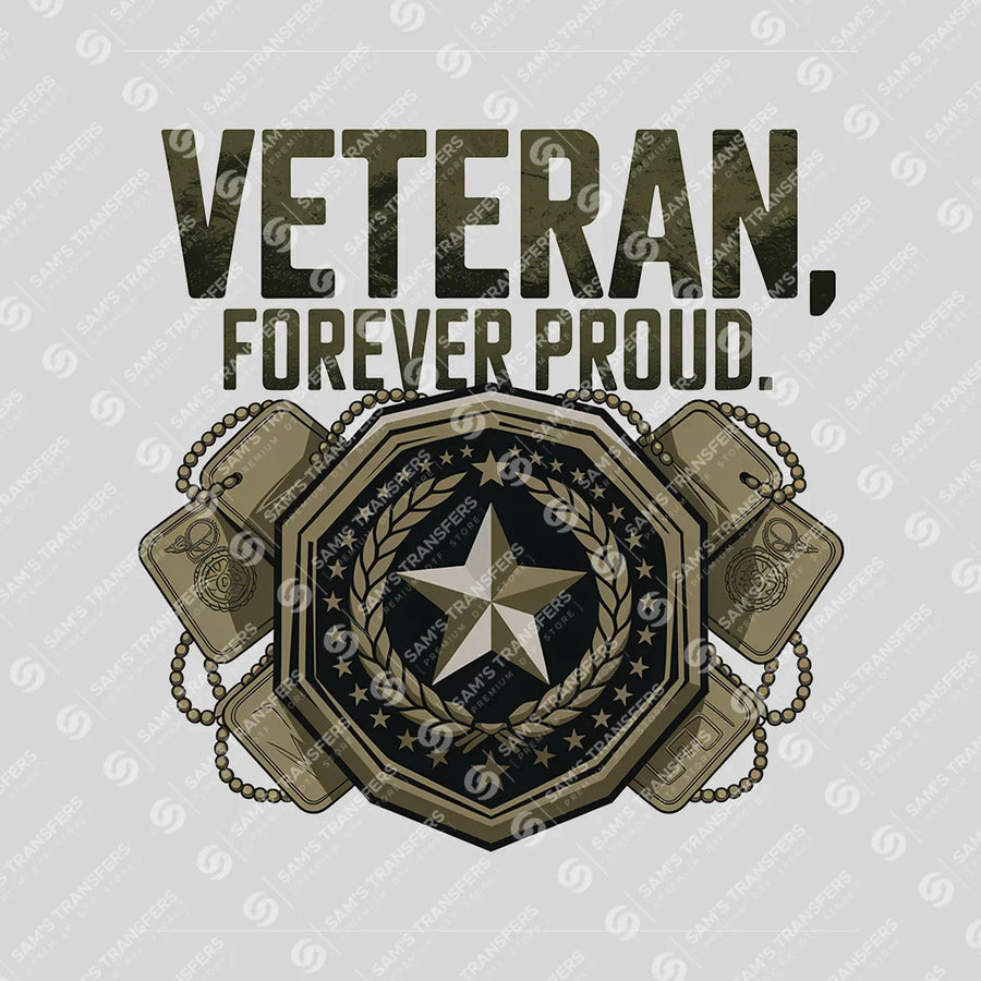 Veteran Forever Proud Ready-to-Press DTF Transfer | SAT03787