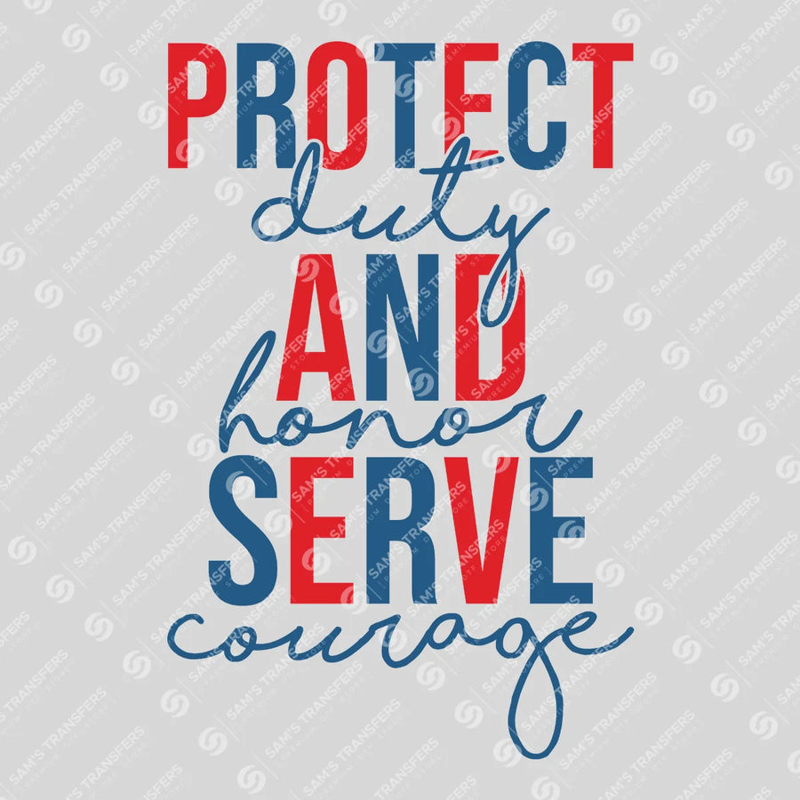 Protect Serve Duty Honor Courage Ready-to-Press DTF Transfer | SAT03792