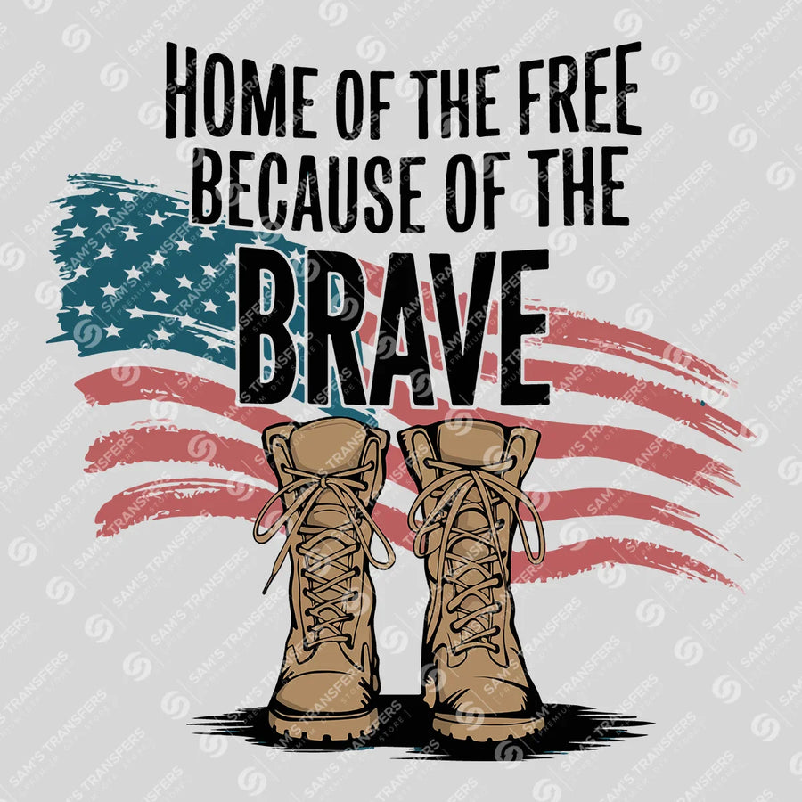 Home of the Free Because of the Brave Ready-to-Press DTF Transfer | SAT03793