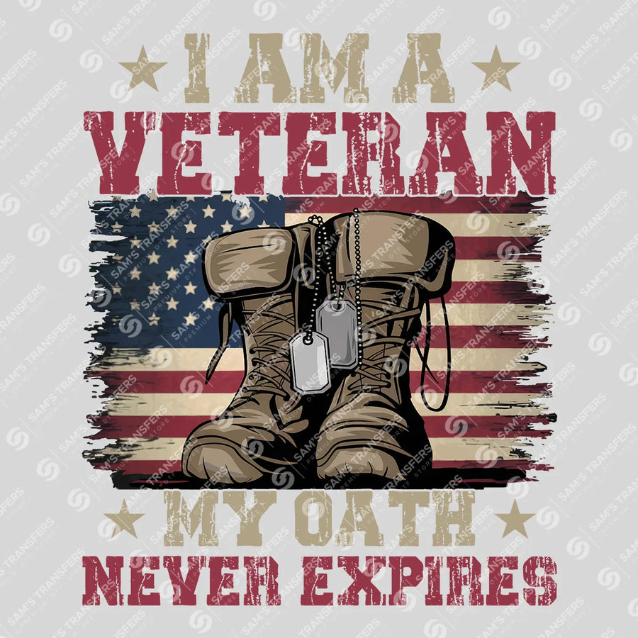 I Am a Veteran My Oath Never Expires Ready-to-Press DTF Transfer | SAT03794