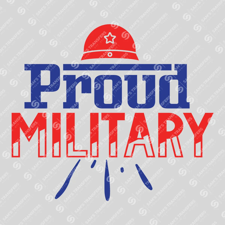 Proud Military Ready-to-Press DTF Transfer | SAT03806