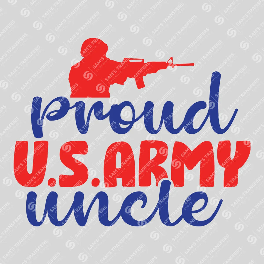 Proud US Army Uncle Ready-to-Press DTF Transfer | SAT03807
