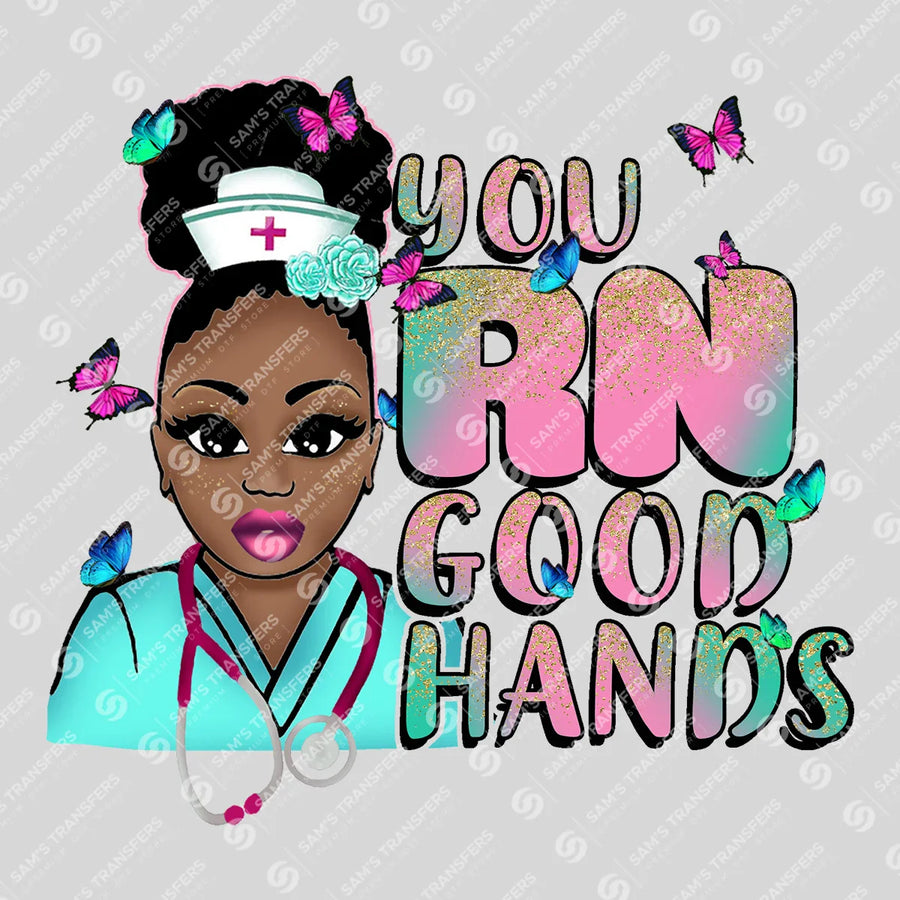 You RN Good Hands Ready-to-Press DTF Transfer | SAT03818