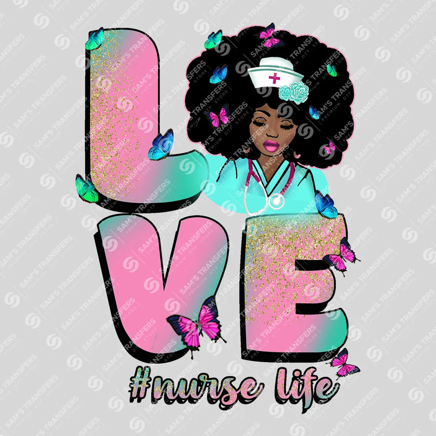 Love Nurse Life Ready-to-Press DTF Transfer | SAT03819