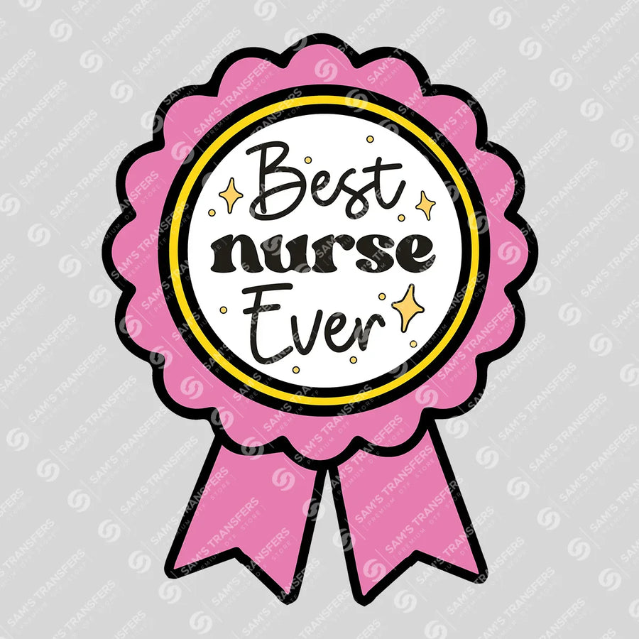 Best Nurse Ever Ready-to-Press DTF Transfer | SAT03857