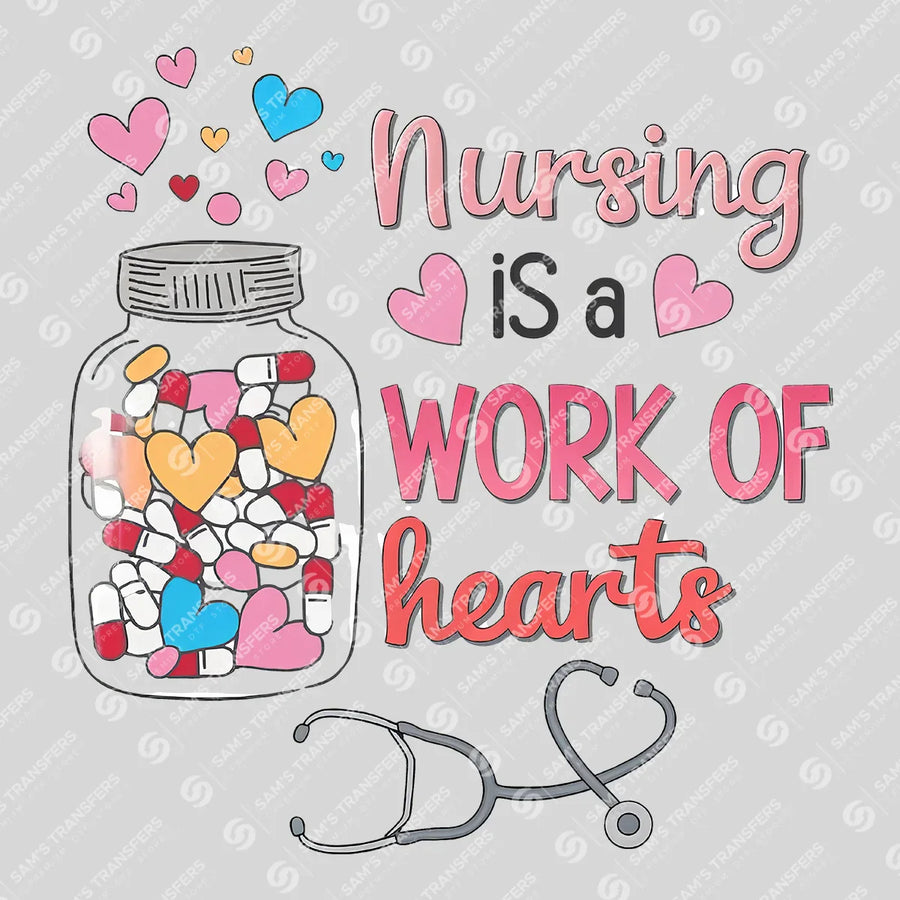 Nursing Is a Work of Hearts Ready-to-Press DTF Transfer | SAT03870