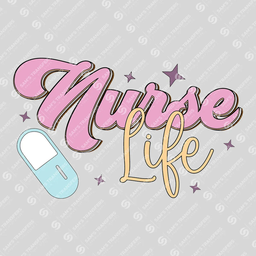 Nurse Life Pill Ready-to-Press DTF Transfer | SAT03883