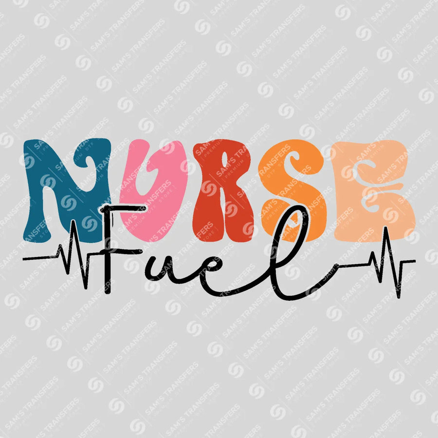 Nurse Fuel Ready-to-Press DTF Transfer | SAT03905