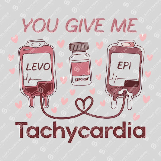 Apparel featuring a You Give Me Tachycardia-themed DTF transfer.