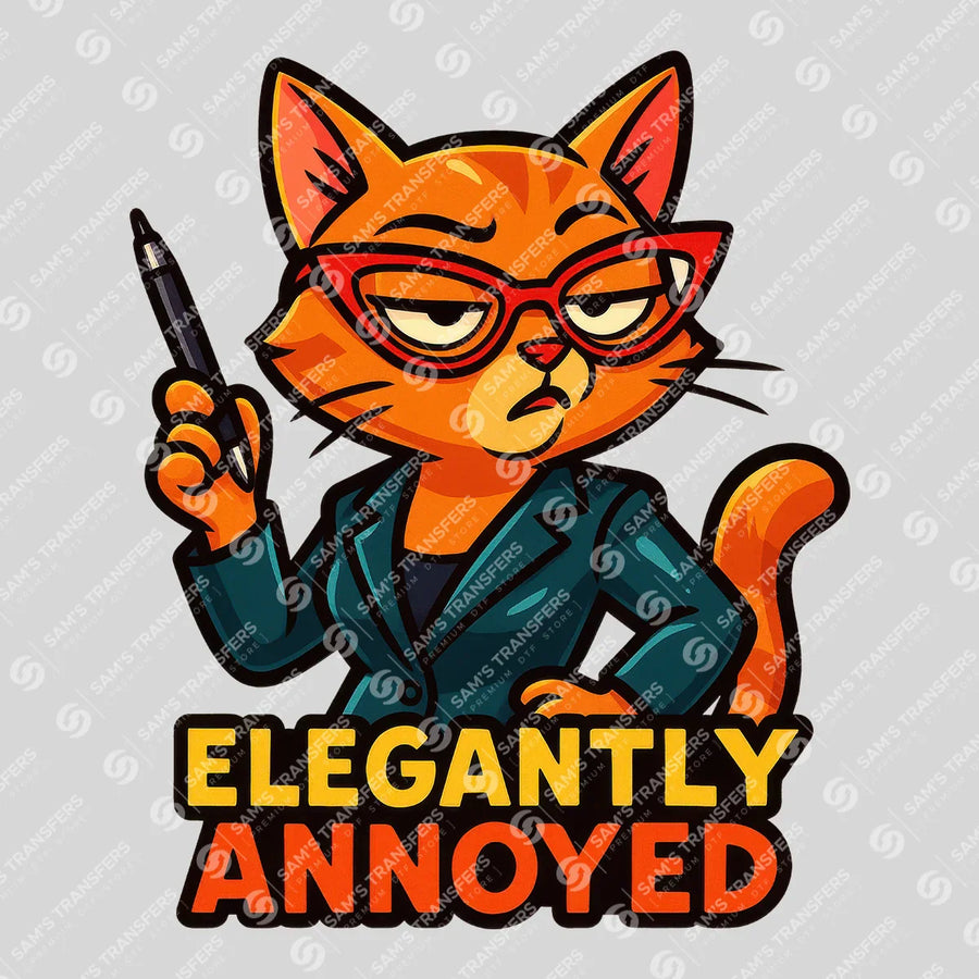 Elegantly Annoyed Ready-to-Press DTF Transfer | SAT03923