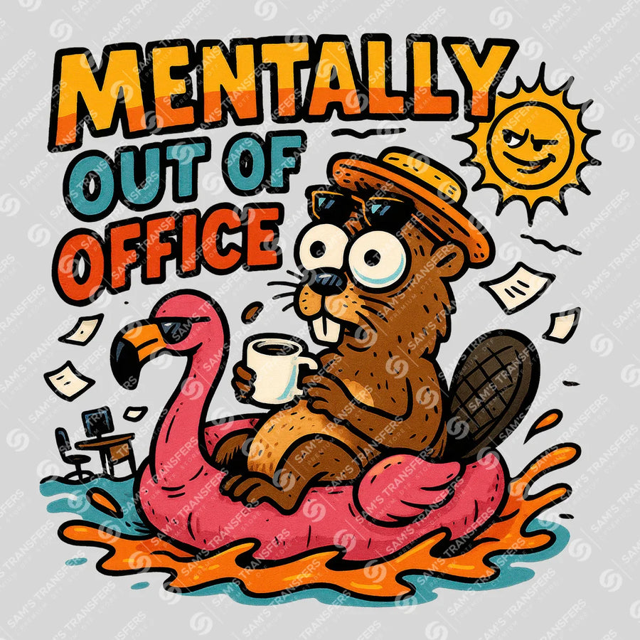 Mentally Out of Office Ready-to-Press DTF Transfer | SAT04024