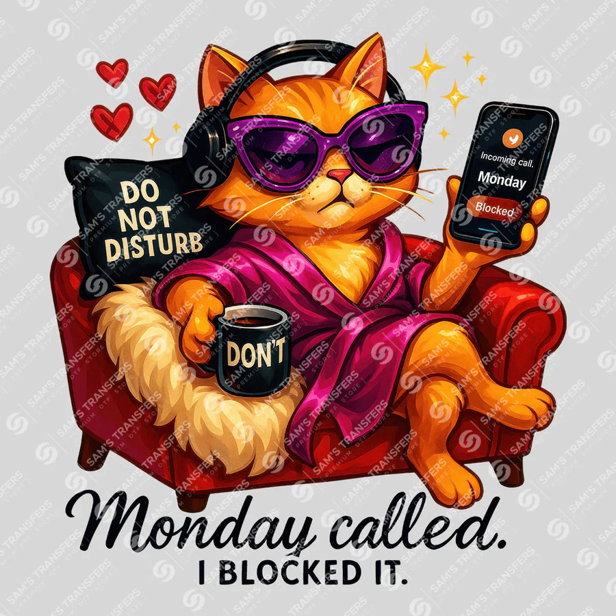 Monday Called I Blocked It Ready-to-Press DTF Transfer | SAT04030