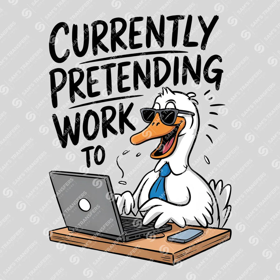 Currently Pretending to Work Ready-to-Press DTF Transfer | SAT04085