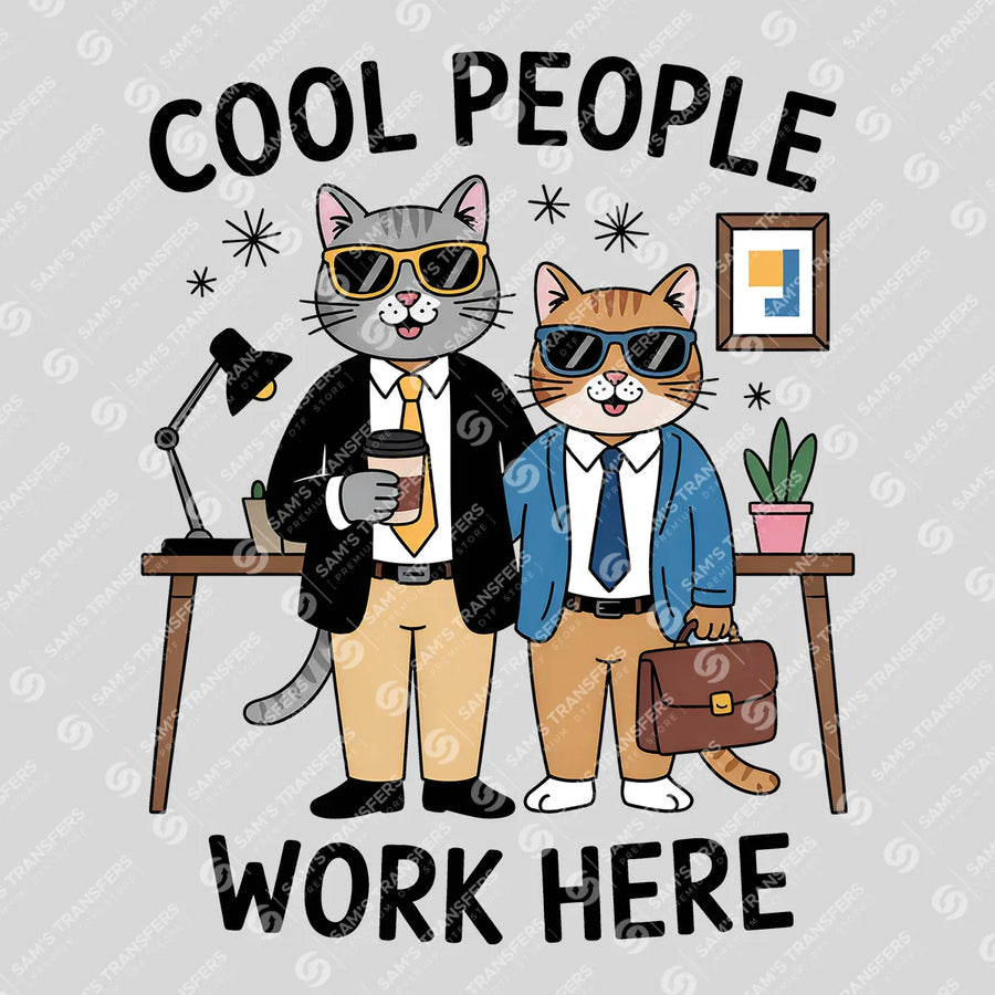 Cool People Work Here Ready-to-Press DTF Transfer | SAT04088