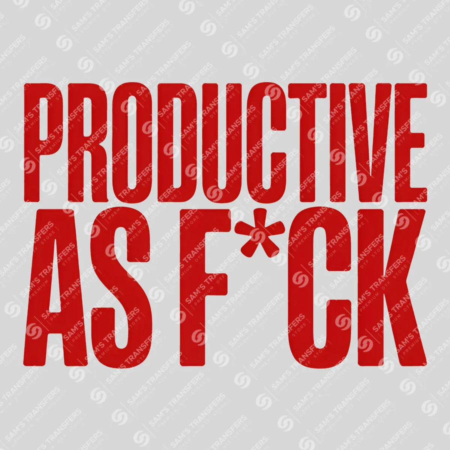 Productive as Fck Ready-to-Press DTF Transfer | SAT04090
