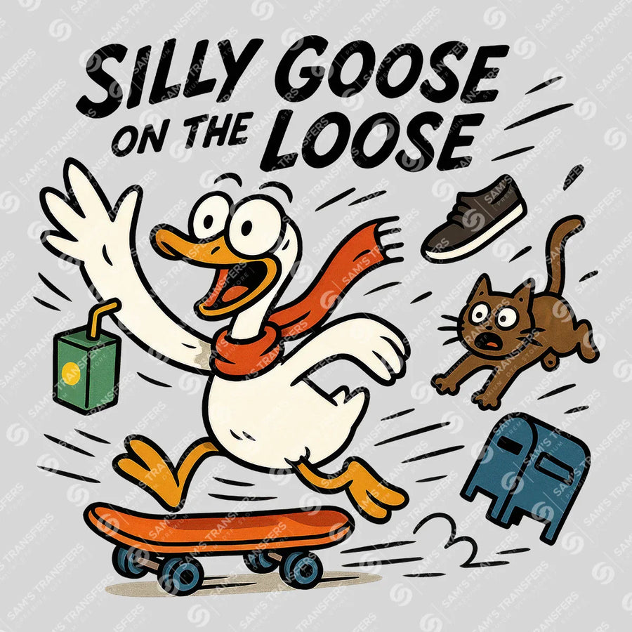 Silly Goose on the Loose Ready-to-Press DTF Transfer | SAT04108