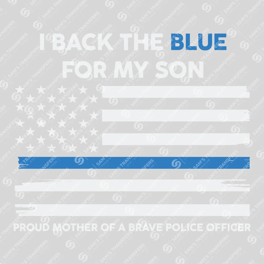 I Back the Blue for My Son Ready-to-Press DTF Transfer | SAT04146