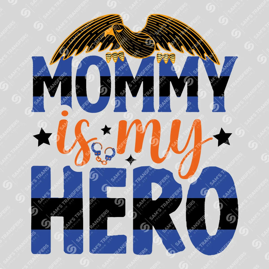 Mommy Is My Hero Ready-to-Press DTF Transfer | SAT04197