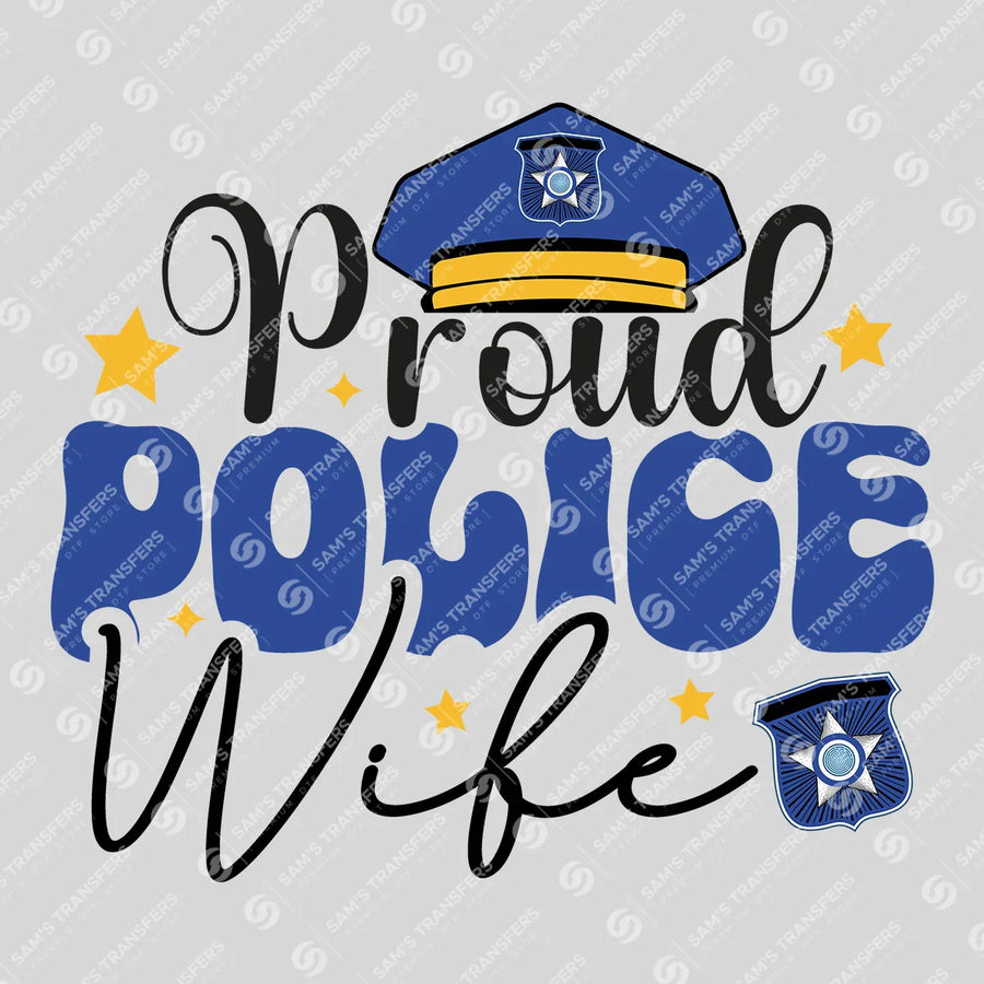 Proud Police Wife Ready-to-Press DTF Transfer | SAT04209
