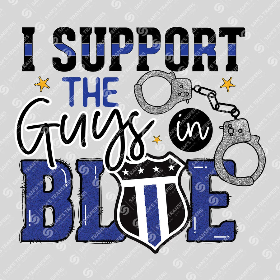 I Support the Guys in Blue Ready-to-Press DTF Transfer | SAT04221