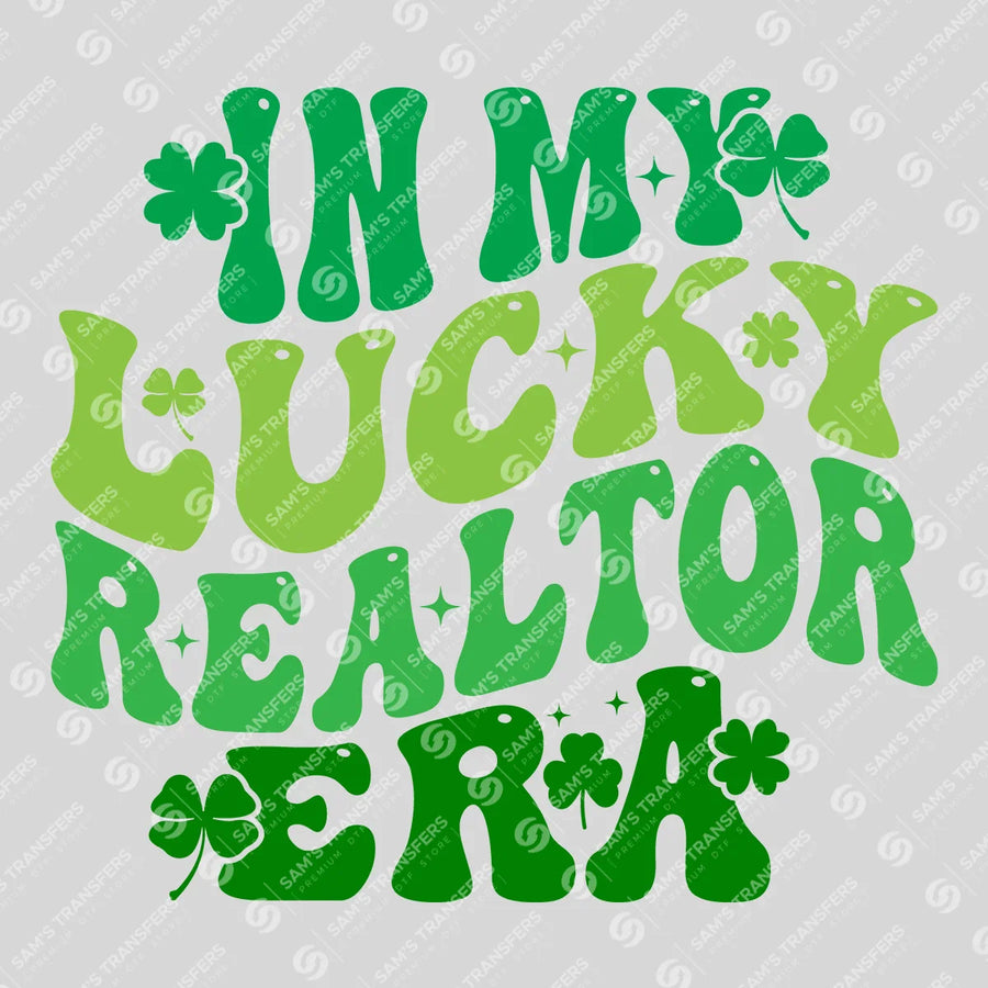 In My Lucky Realtor Era Ready-to-Press DTF Transfer | SAT04242