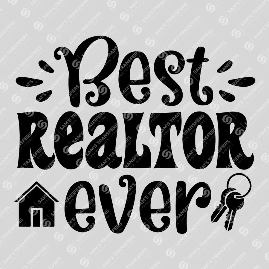 Best Realtor Ever Keys Ready-to-Press DTF Transfer | SAT04260