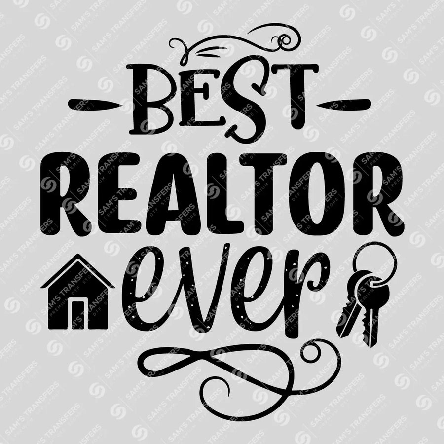 Best Realtor Ever Bold Ready-to-Press DTF Transfer | SAT04262