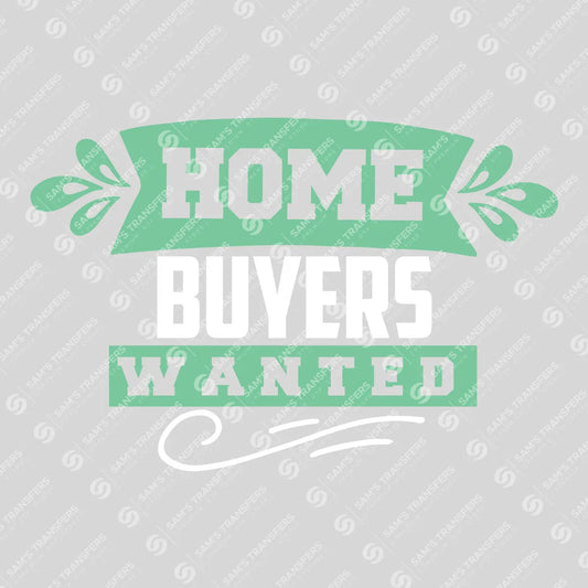 Apparel featuring a Home Buyers Wanted-themed DTF transfer.