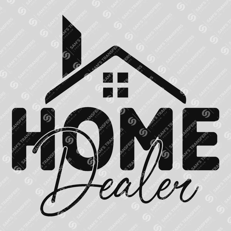 Home Dealer House Ready-to-Press DTF Transfer | SAT04296