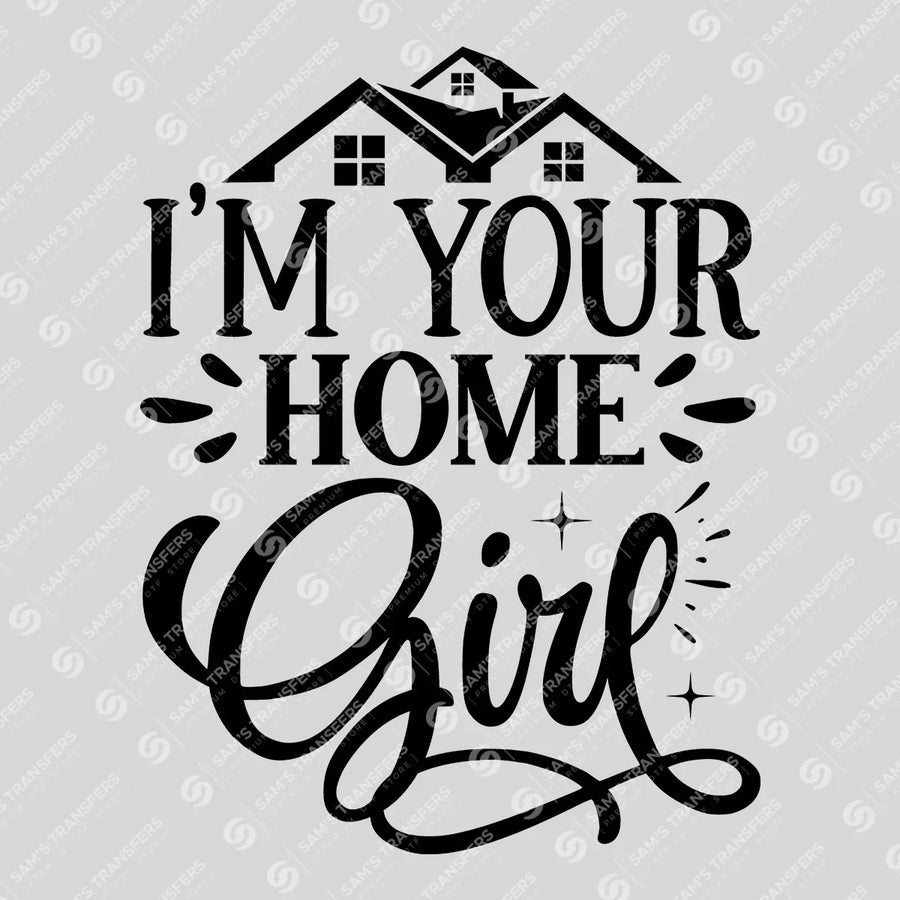 Im Your Home Girl Doodle Ready-to-Press DTF Transfer | SAT04302