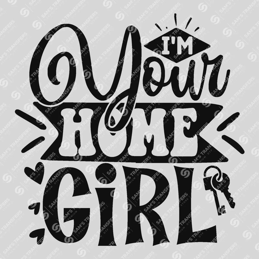 Im Your Home Girl Retro Ready-to-Press DTF Transfer | SAT04312