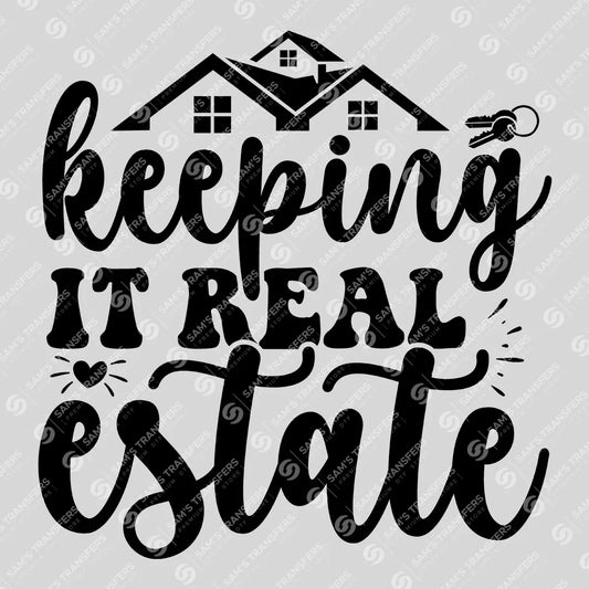 Apparel featuring a Keeping It Real Estate-themed DTF transfer.