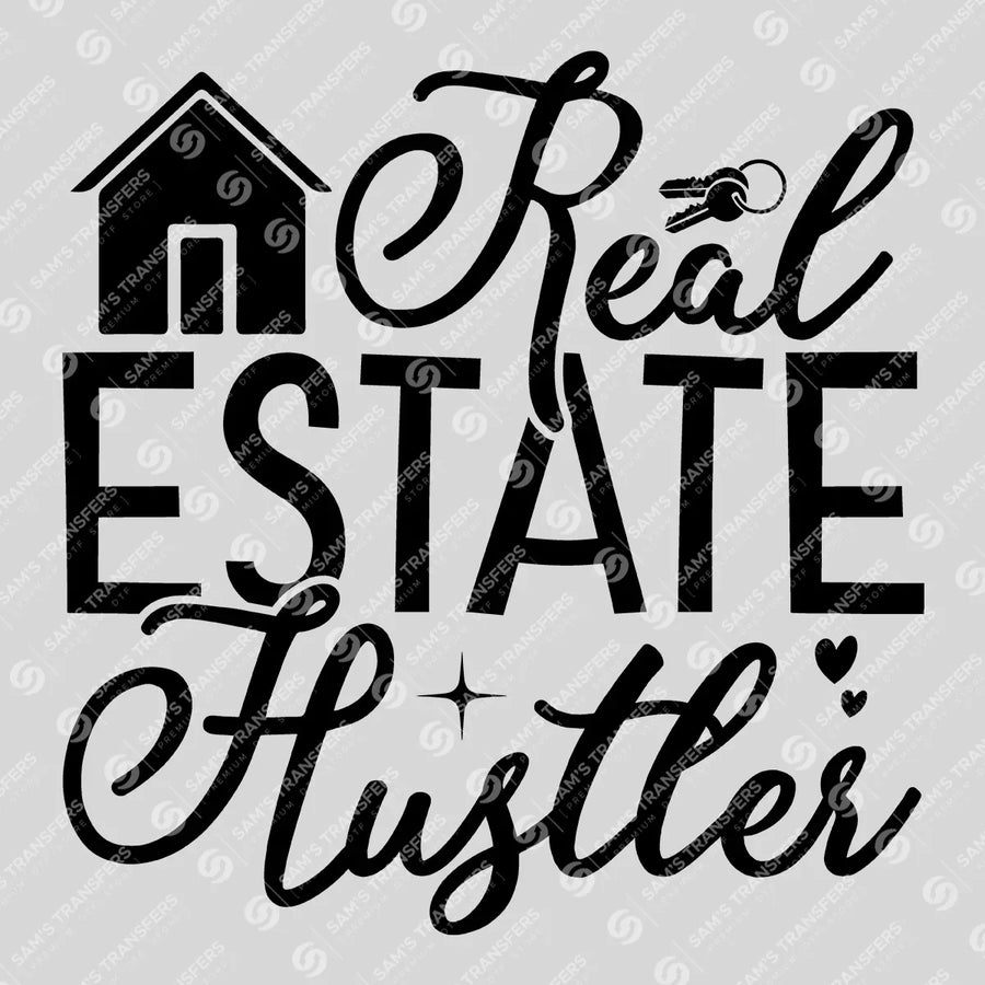 Real Estate Hustler Ready-to-Press DTF Transfer | SAT04353
